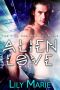 [The T'An Chronicles: Kiele 02] • Alien Love